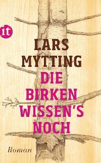 Die Birken wissen´s noch