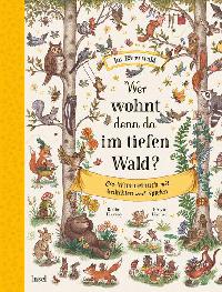 Wer wohnt denn da im tiefen Wald